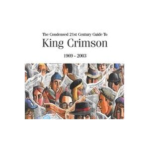 Bengans King Crimson - Condensed 21St Century Guide To Kin