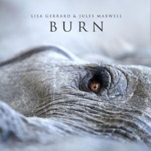 Bengans Lisa Gerrard & Jules Maxwell - Burn