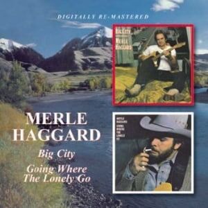 Bengans Haggard Merle - Big City/Going Where The Lonely Go