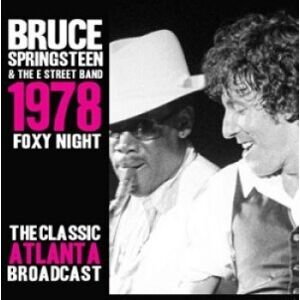 Bengans Bruce Springsteen & The E Street Band - 1978 Foxy Night: The Classic Atlanta Broadcast (3CD)