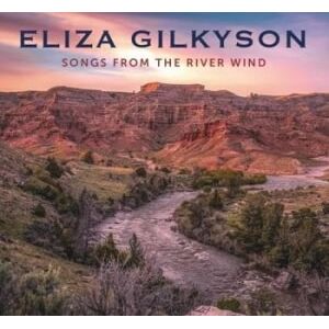 Bengans Gilkyson Eliza - Songs From The River Wind