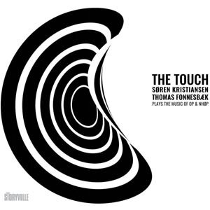 STORYVILLE RECORDS Søren Kristiansen & Thomas Fonnesbæk: The Touch (CD)