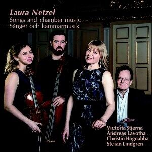 Bengans Netzel Laura - Songs And Chamber Music