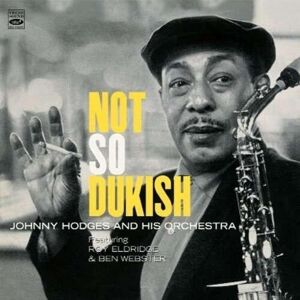 Fresh Sound Hodges Johnny: Not So Dukish (3 Lps On 2 Cd)
