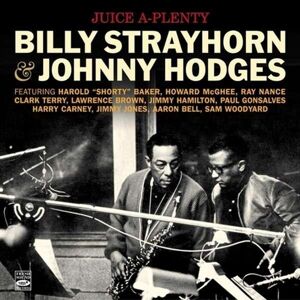 Fresh Sound Billy Strayhorn & Johnny Hodges: Juice A-plenty (2 Lps On 1 Cd)