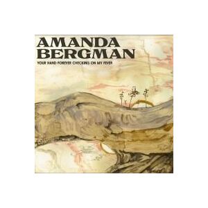 Bengans Bergman Amanda - Your Hand Forever Checking On My Fever (CD)