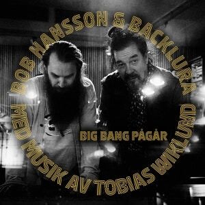 Bengans Bob Hansson - Backlura - Big Bang Pågår