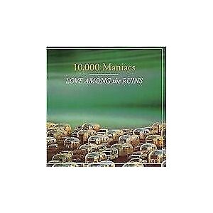 MediaTronixs 10,000 Maniacs : Love Among the Ruins CD (2002) Pre-Owned