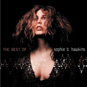 MediaTronixs Sophie B. Hawkins : Best of Sophie B Hawkins CD (2002) Pre-Owned