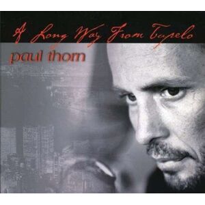 MediaTronixs Thorn, Paul : Long Way from Tupelo CD Pre-Owned