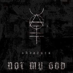MediaTronixs Not My God : Obverses CD (2023)