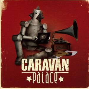 MediaTronixs Caravan Palace : Caravan Palace CD (2019)