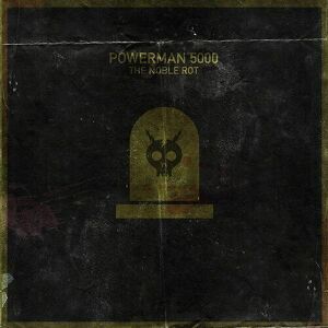 MediaTronixs Powerman 5000 : The Noble Rot CD (2020)