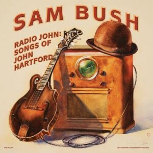 MediaTronixs Sam Bush : Radio John: Songs of John Hartford CD Album Digipak (2022)