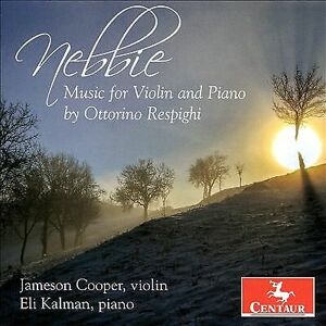 MediaTronixs Ottorino Respighi : Nebbie: Music for Violin and Piano By Ottorino Respighi CD