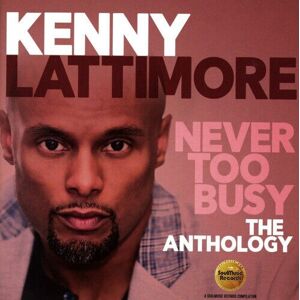 MediaTronixs Kenny Lattimore : Never Too Busy: The Anthology CD 2 discs (2018)