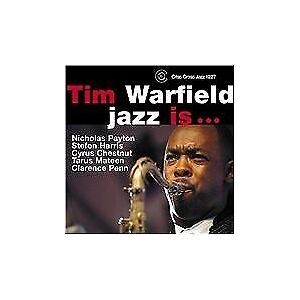 MediaTronixs Tim Warfield Sextet : Jazz Is… CD (2002)