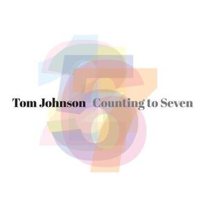 MediaTronixs Tom Johnson : Tom Johnson: Counting to Seven CD (2021)