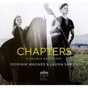 MediaTronixs Dominik Wagner : Dominik Wagner & Lauma Skride: Chapters: A Double Bass Story