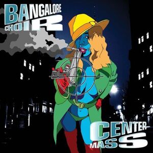 MediaTronixs Bangalore Choir : Center Mass CD 2 discs (2023)