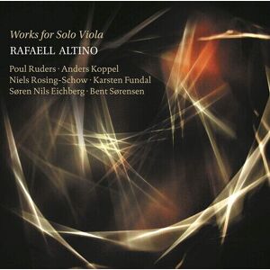 MediaTronixs Poul Ruders : Rafaell Altino: Works for Solo Viola CD (2019)