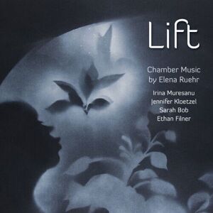 MediaTronixs Elena Ruehr : Lift: Chamber Music By Elena Ruehr CD (2015)