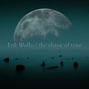 MediaTronixs Erik Wollo : The Shape of Time CD (2023)