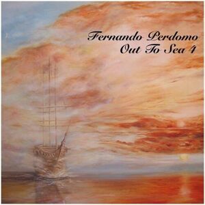 MediaTronixs Fernando Perdomo : Out to Sea 4 CD (2022)