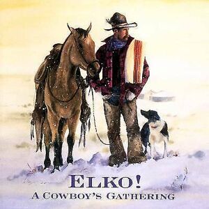 MediaTronixs Various Artists : Elko! A Cowboy’s Gathering CD (2005)