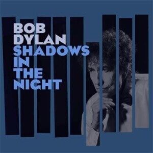 Bengans Bob Dylan - Shadows In The Night (180 Gram Vinyl + CD)