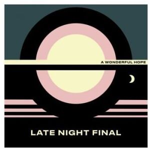 Bengans Late Night Final - A Wonderful Hope - Ltd.Ed.