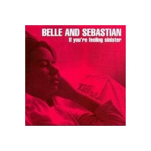Bengans Belle & Sebastian - If You're Feeling Sinister