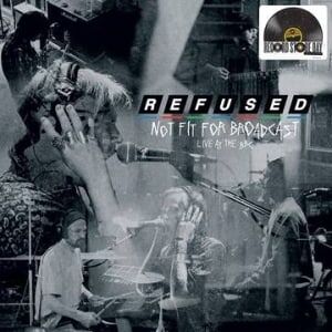 Bengans Refused - Not Fit For Broadcasting: Live At The BBC (Limited Clear Vinyl - RSD 2020)