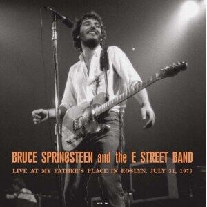 Bengans Bruce Springsteen & The E Street Band - Live At My Father's Place In Roslyn, July 31, 1973 (180 Gram)