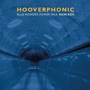 Bengans Hooverphonic - Blue Wonder Power Milk Remixes