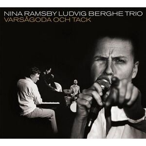 Moserobie Ramsby Nina & Ludvig Berghe Trio: Varsågoda Och Tack (CD)