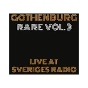 Bengans Blandade Artister - Gothenburg Rare Vol.3 - Live At Sr