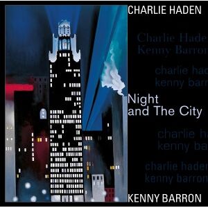 Bengans Kenny Barron Charlie Haden - Night And The City