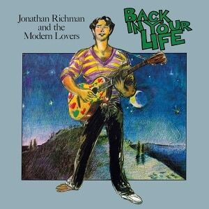 Bengans Jonathan Richman & Modern Lovers - Back In Your Life