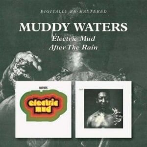 Bengans Waters Muddy - Electric Mud/After The Rain