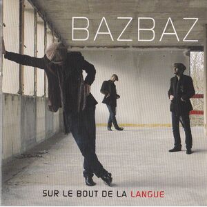 Bazbaz ‎– Sur Le Bout De La Langue / 1 x CD / 2006/ Funk Soul, Pop - Publicité