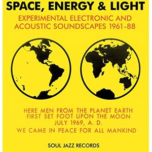 Soul Jazz Records Presents Space,Energy & Light: Experimental Electronic And Acoustic Soundscapes 1961-88