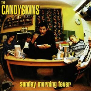 The Candyskins Sunday Morning Fever