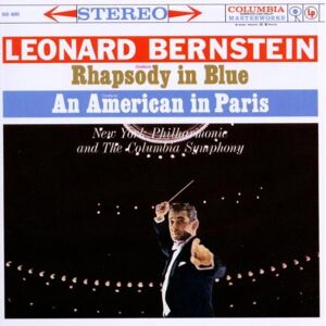 Leonard Bernstein Sony Classical Originals: Rhapsody In Blue / Ein Amerikaner In Paris / West Side Story / On The Waterfront - Publicité