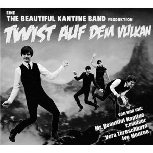 the Beautiful Kantine Band Twist Auf Dem Vulkan