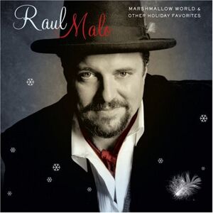 Raul Malo Marshmallow World Other Holi