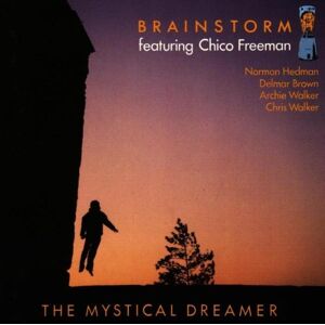 Freeman, Chico & Brainstorm The Mystical Dreamer