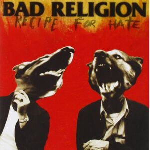 Bad Religion Recipe For Hate