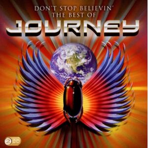 Don'T S Believin': The  Of Journey