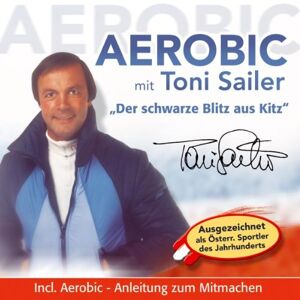 Aerobic Mit Toni Sailer (Incl. Anleitung Zum Mitmachen)